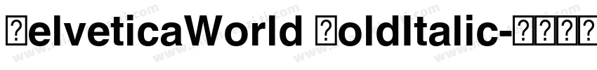 HelveticaWorld BoldItalic字体转换
